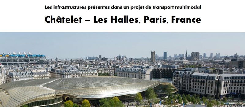 LES INFRASTRUCTURES PRESENTES DANS UN PROJET DE TRANSPORT MUTIMODAL : CHATELET-LES HALLES, PARIS